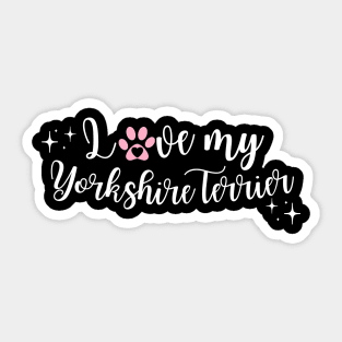 I love my Yorkshire Terrier Sticker